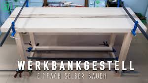 Hobelbänke im hornbach onlineshop & im markt: So Baust Du Dir Ein Gestell Fur Deine Hobelbank Werkbank Selber Bauen Teil 4 Jonas Winkler Youtube