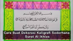 Apa saja makna surat ini? Lomba Kaligrafi Surat Al Ikhlas Ada Lomba