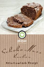 Schoko Nuss Kuchen Low Carb Rezept Ein Hervorragender Keto Trockenkuchen Mit Wenig Aufwand Viel G Schoko Nuss Kuchen Low Carb Rezepte Kuchen Rezepte Einfach