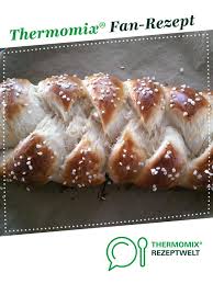 Hefezopf Deluxe Rezept Thermomix Thermomix Rezepte Rezepte