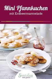 Sweet Easy Enie Backt Mini Pfannkuchen Mit Erdbeermarmelade Rezept Erdbeeren Marmelade Backrezepte Enie Backt