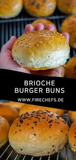Burger Buns Rezept Brioche Hamburgerbrotchen Firechefs De Rezept Burger Brotchen Rezept Burger Brotchen Backen Rezepte