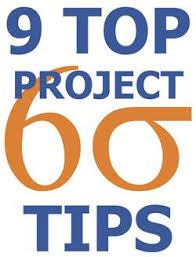 Top Nine Tips For Successful Lean Six Sigma Projects Lean Six Sigma Lean Sigma Lean Manufacturing