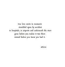 True Love Atticuspoetry Atticuspoetry Quotes Poetry Words Quotes Quotes Words