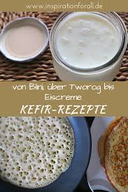 Kefir Rezepte Von Blini Uber Tworog Bis Eiscreme Rezepte Kefir Lecker