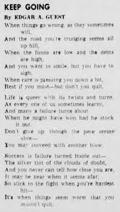 Keep Going Poem By Edgar A Guest Meaningful Poems Poems By Famous Poets Hope Poems