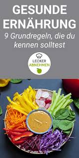 Gesunde Ernahrung 9 Wichtige Grundregeln Die Du Kennen Musst Gesunde Ernahrung Ernahrung Gesunde Ernahrung Abnehmen