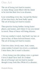 The Art Of Losing Isn T Hard To Master One Art By Elizabeth Bishop One Art Elizabeth Bishop Elizabeth Bishop Words