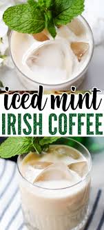 Mint Irish Iced Coffee Cocktail Recipe For St Patrick S Day Recipe In 2020 Recipes Ice Coffee Recipe Cocktail Recipes