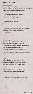 Here I Love You Poem By Pablo Neruda Poem Hunter Love You Poems You Poem Neruda Love Poems