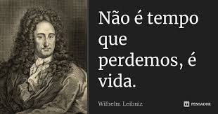 Wilhelm Leibniz Citacoes Sabias Frases Inspiracionais Citacoes Inspiracionais