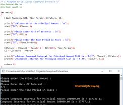 C Program For Compound Interest In This Article We Will Show You How Write A C Program To Calculate Compoun Compound Interest Programming Interesting Things