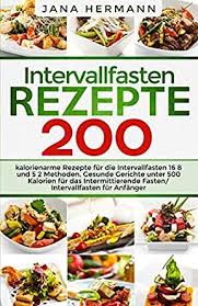 Intervallfasten 200 Rezepte Intervallfasten Rezepte Gesunde Gerichte Intervallfasten