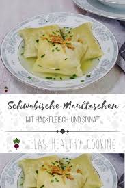 Schwabische Maultaschen Rezept Mit Hackfleisch Und Spinat Maultaschen Rezept Rezepte Essen Kochen