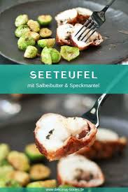 Seeteufel Mit Salbeibutter Speckmantel Rezept Seeteufel Rezept Seeteufel Lebensmittel Essen