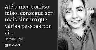 Ate O Meu Sorriso Falso Consegue Ser Barbara Core