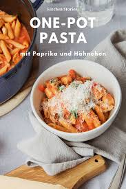One Pot Paprika Pasta Mit Hahnchen Rezept Mit Video Kitchen Stories Rezept Paprika Pasta Rezepte Essen