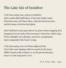 The Lake Isle Of Innisfree W B Yeats Yeats Poems Poetry Words Words