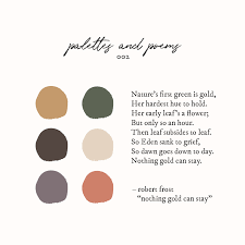 Palettes And Poems 002 Green Colour Palette Nothing Gold Can Stay Brown Color Schemes