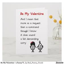 Be My Valentine A Funny Valentine S Poem Holiday Card Zazzle Com In 2021 Valentines Poems Funny Valentines Poems Funny Valentine