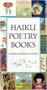 Haiku Poetry Books For Kids Poetry Books For Kids Poetry For Kids Haiku Poetry