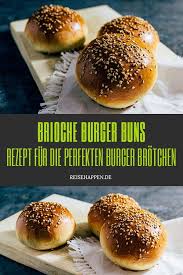Brioche Burger Buns Rezept Fur Perfekte Burger Brotchen Reisehappen Rezepte Burger Brotchen Lebensmittel Essen