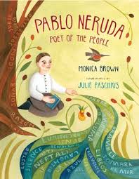 Pablo Neruda Poet Of The People Bilingual Book About Chilean Poet Pablo Neruda Picture Book Pablo