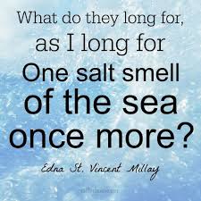 Edna St Vincent Millay Wrote Edna St Vincent Millay Vacation Quotes Travel Quotes