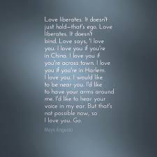 Love Liberates Dr Maya Angelou Maya Angelou Quotes Inspirational Quotes Celebration Quotes