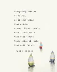 Pablo Neruda Everything Carries Me To You Love Poem Etsy Pablo Neruda Love Poems Poems