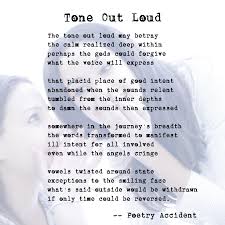 Tone Out Loud Poems Out Loud Sayings
