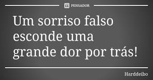 Um Sorriso Falso Esconde Uma Grande Dor Harddeibo