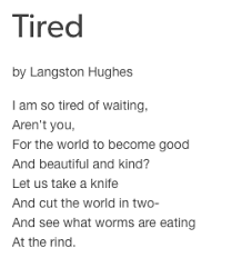 Tired By Langston Hughes Poetry Words Writing Poetry Poem Quotes