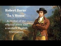 Robert Burns Poem To A Mouse Modern English Translation Youtube Robert Burns Burns Scottish Poems