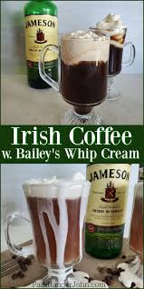 Irish Coffee With Bailey S Irish Cream Whipped Cream Irish Coffee Recipe Irish Coffee Baileys Baileys Irish Cream Coffee
