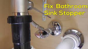 how to fix stopper in bathroom sink
