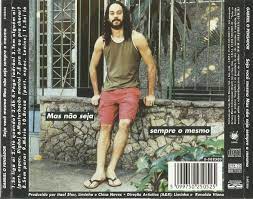 Fichas Tecnicas Gabriel O Pensador Seja Voce Mesmo Mas Nao Seja Sempre O Mesmo