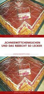 Schneewittchenkuchen Und Das Riiiiecht So Lecker Schneewittchen Kuchen Lecker Schokoladenkuchen Rezept