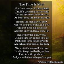 The Time Is Now Inspirational Poem By Robert Longley Inspirational Poems Time Poem Poems