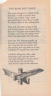 I Took The One Less Traveled By And That Has Made All The Difference The Road Not Taken By Robert Frost Robert Frost Poems Quotes Robert Frost