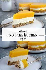 No Bake Kuchen Mit Mango Kind Of Vegan Rezept No Bake Kuchen Kuchen Und Torten Rezepte Mango Rezepte