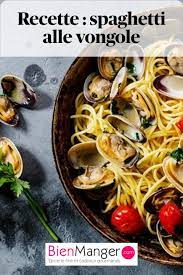 Recette Des Spaghetti Alle Vongole La Specialite Napolitaine En 2020 Spaghetti Alle Vongole Bien Manger Recette