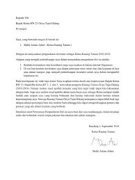 Surat pengunduran diri kerja atau resign letter adalah surat pernyataan bahwa seseorang mengundurkan diri dari pekerjaannya dengan suatu alasan. Surat Pengunduran Diri Ketua Karang Taruna Gth
