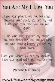 You Are My I Love You Life Is Sweeter By Design Mothers Love Quotes My Children Quotes Mother Quotes