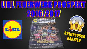 Wenn das jahr 2017 seinem ende entgegen geht und feuerwerke den nachthimmel erleuchten, ist dies für viele menschen der krönende abschluss des jahres. Lidl Feuerwerk Prospekt 2016 2017 Alle Umlabelungen Kaufberatung Youtube