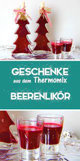 Beerenlikor Hexenkuche De Rezept Thermomix Likor Rezepte Weihnachten Likor Rezepte Weihnachten Thermomix