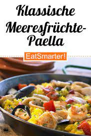 Klassische Meeresfruchte Paella Rezept Paella Rezept Fisch Zubereiten Paella