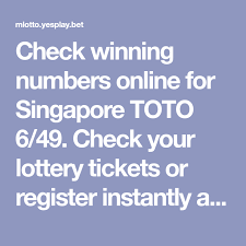 Check Winning Numbers Online For Singapore Toto 6 49 Check Your Lottery Tickets Or Register Instantly And Bet On Lotto On Lotto Online Lottery Tickets Lottery