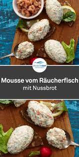 Mousse Vom Raucherfisch Mit Nussbrot Rezept Nussbrot Happchen Rezepte