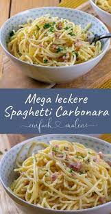 Mega Rezept Ein Einfach Kochst Du Spaghetti Carbonara In Nur 20 Minuten Rezept Pasta Rezepte Einfach Spaghetti Carbonara Rezept Einfach Kochen